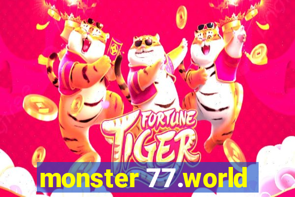 monster 77.world